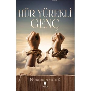 Hür Yürekli Genç - Nureddin Yıldız