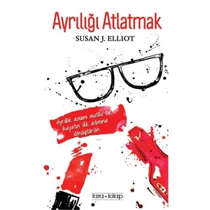 Ayrılığı Atlatmak-Susan J. Elliot