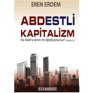 Abdestli Kapitalizm - Eren Erdem
