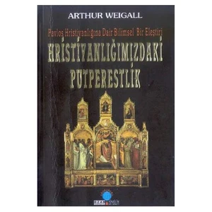 Hristiyanlığımızdaki Putperestlik