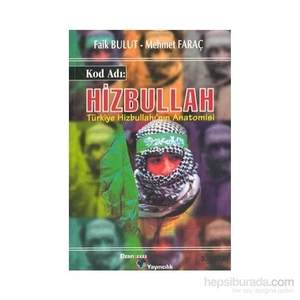 Kod Adı: Hizbullah - Türkiye Hizbullahı'nın Anatomisi / Faik Bulut, Mehmet Faraç