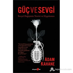 Güç Ve Sevgi - Adam Kahane
