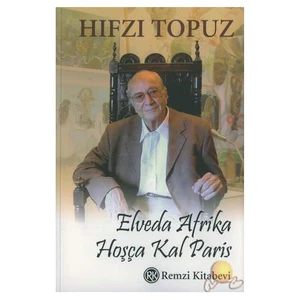 Elveda Afrika Hoşca Kal Paris - Hıfzı Topuz
