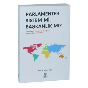 Parlamenter Sistem Mi Başkanlık Mı?-H. Emre Bağce