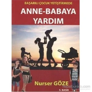 Başarılı Çocuk Yetiştirmede Anne Babaya Yardım-Nurser Göze
