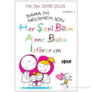 Herşeyi Bilen Anne Baba İstiyorum-Zühre Çelen