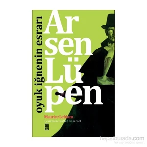 Oyuk İğnenin Esrarı - Maurice Leblanc