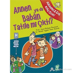 Annen Ya Da Baban Tatile Mi Çıktı?-Michel Vignes