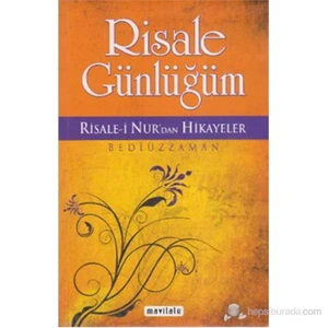 Risale Günlüğüm (Risale-İ Nur'Dan Hikayeler)-Bediüzzaman Said-İ Nursi