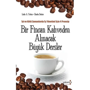 Bir Fincan Kahveden Alınacak Büyük Dersler
