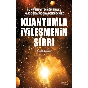 Kuantumla İyileşmenin Sırrı - Frank J. Kinslow