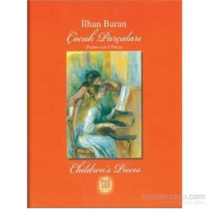 Çocuk Parçaları Piyano İçin 9 Parça-İlhan Baran