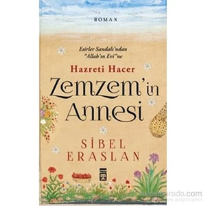 Zemzem'in Annesi Hazreti Hacer - Sibel Eraslan