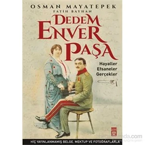 Dedem Enver Paşa - Osman Mayatepek