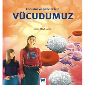Çocuklar Ve Gençler İçin Vücudumuz-Anna Claybourne