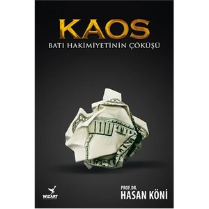 Kaos: Batı Hakimiyetinin Çöküşü-Hasan Köni
