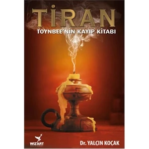 Tiran Toynbeenin Kayıp Kitabı - Yalçın Koçak