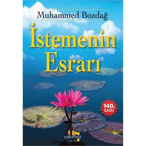 İstemenin Esrarı - Muhammed Bozdağ