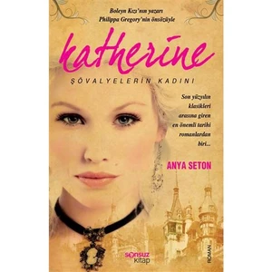 Katharine - Şövalyelerin Kadını