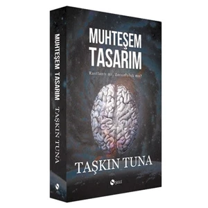 Muhteşem Tasarım-Taşkın Tuna