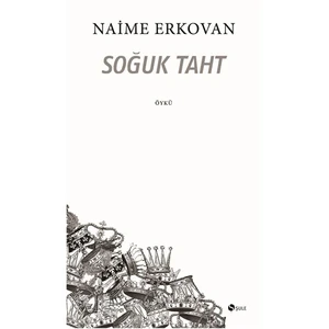 Soğuk Taht - Naime Erkovan