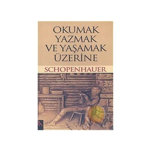 Okumak, Yazmak ve Yaşamak Üzerine