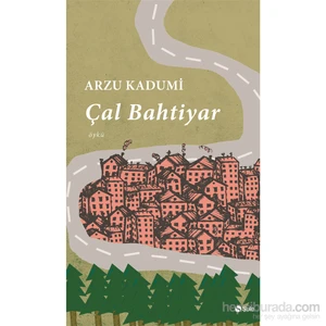 Çal Bahtiyar-Arzu Kadumi