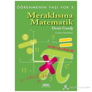 Meraklısına Matematik – Öğrenmenin Yaşı Yok 3 - Denis Guedj
