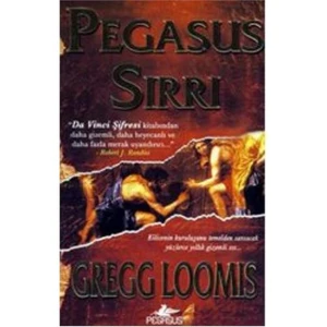 Pegasus Sırrı - Gregg Loomis