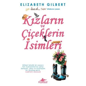 Kızların Ve Çiçeklerin İsimleri - Elizabeth Gilbert