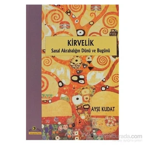 Kirvelik Sanal Akrabalığın Dünü Ve Bugünü-Ayşe Kudat