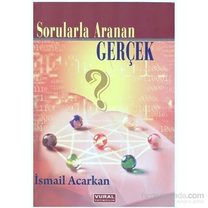 Sorularla Aranan Gerçek-İsmail Acarkan