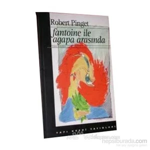 Fantoine ile Agapa Arasında - Robert Pinget