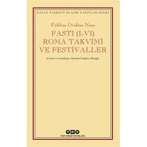 Fasti (I - Vı) Roma Takvimi ve Festivaller - Publius Ovidius Naso