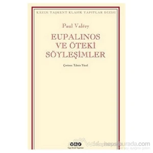 Eupalinos ve Öteki Söyleşimler - Paul Valery