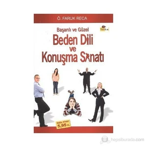 Başarılı Ve Güzel Beden Dili Ve Konuşma Sanatı - Ömer Faruk Reca