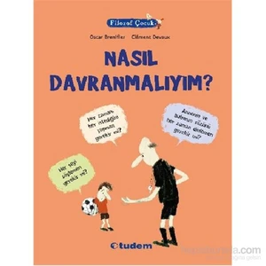 Filozof Çocuk Nasıl Davranmalıyım - Oscar Brenifier
