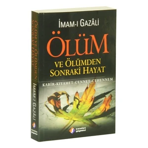 Ölüm Ve Ölümden Sonraki Hayat - İmam-ı Gazali