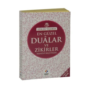 Günlük Yaşamda En Güzel Dualar Ve Zikirler