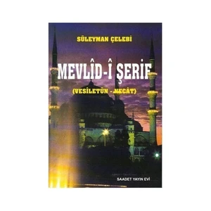 Mevlid-İ Şerif (Vesiletün - Necat)-Süleyman Çelebi