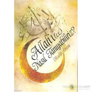 Allah'ı (c.c.) Nasıl Tanıyabiliriz
