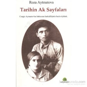 Tarihin Ak Sayfaları-Roza Aytmatova