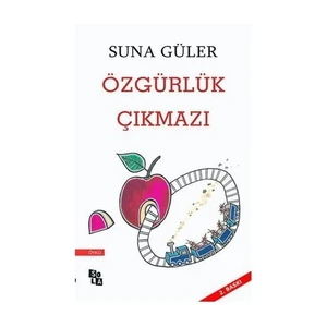 Özgürlük Çıkmazı-Suna Güler