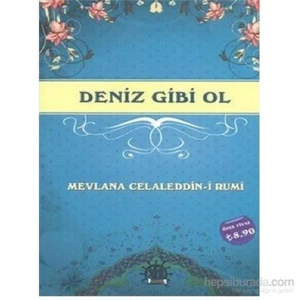 Deniz Gibi Ol-Mevlana Celaleddin Rumi