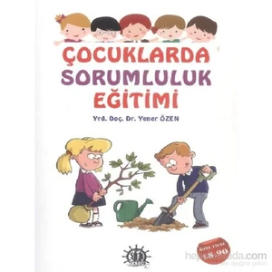 Çocuklarda Sorumluluk Eğitimi-Yener Özen
