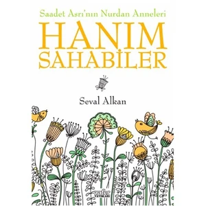 Hanım Sahabeler - (Saadet Asrı'nın Nurdan Anneleri)