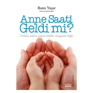 Anne Saati Geldi mi? - Banu Yaşar