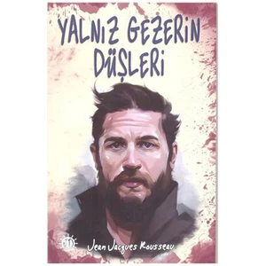 Yalnız Gezerin Düşleri-Jean Jeanjacques Rousseau