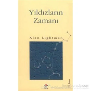 Yıldızların Zamanı-Alan Lightman