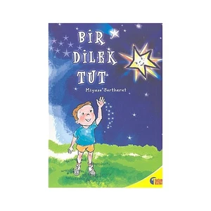 Bir Dilek Tut (8 Yaş Ve Üstü)-Miyase Sertbarut
